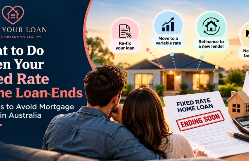 Fixed rate home loan ending in Australia with refinancing and repayment options